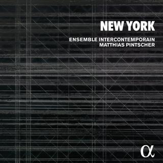 La pochette de l'album "New York" de l' Ensemble Intercontemporain et Matthias Pintscher. [Alpha]