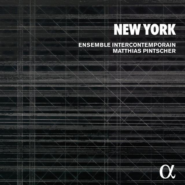 La pochette de l'album "New York" de l' Ensemble Intercontemporain et Matthias Pintscher. [Alpha]