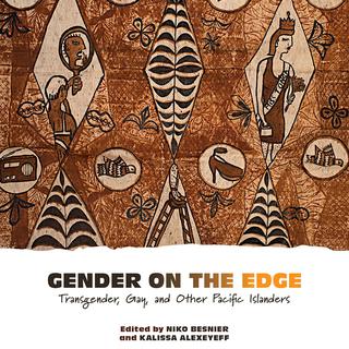 La couverture du livre "Gender on the Edge: Transgender, Gay, and Other Pacific Islanders", co-édité par Niko Besnier et Kalissa Alexeyeff. [University of Hawaii Press]