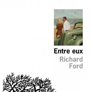 La couverture du livre "Entre eux" de Richard Ford. [Editions de l'Olivier]