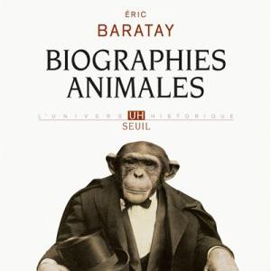 La couverture du livre "Biographies animales - vies retrouvées" d'Eric Baratay. [éditions du Seuil]
