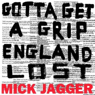 Cover des singles "Gotta Get a Grip / England Lost" de Mick Jagger. [Interscope]