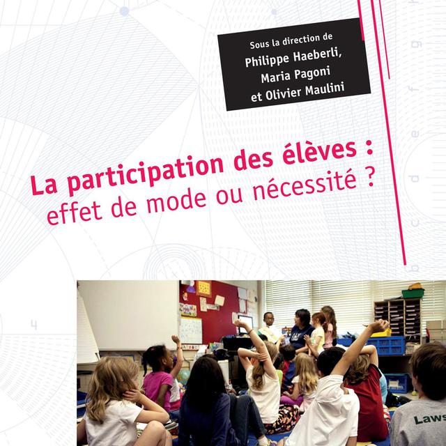 "La participation des élèves: effet de mode ou nécessité?", co-écrit par Olivier Maulini. [L'Harmattan - DR]