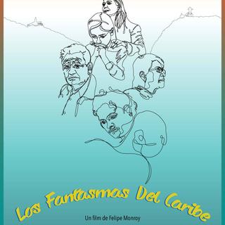 Affiche du film Los fantasmas del Caribe de Félipé Monroy.