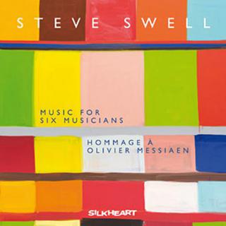 La pochette du disque "Music for Six Musicians. Hommage à Olivier Messiaen", Steve Swell. [Silkheart records, 2017]