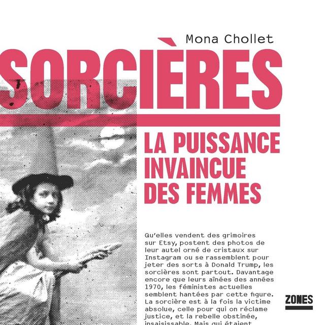 Couverture du livre "Sorcières, la puissance invaincue des femmes" de Mona Chollet. [Editions Zones.]