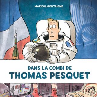 Couverture de la BD "Dans la combi de Thomas Pesquet". [Dargaud]