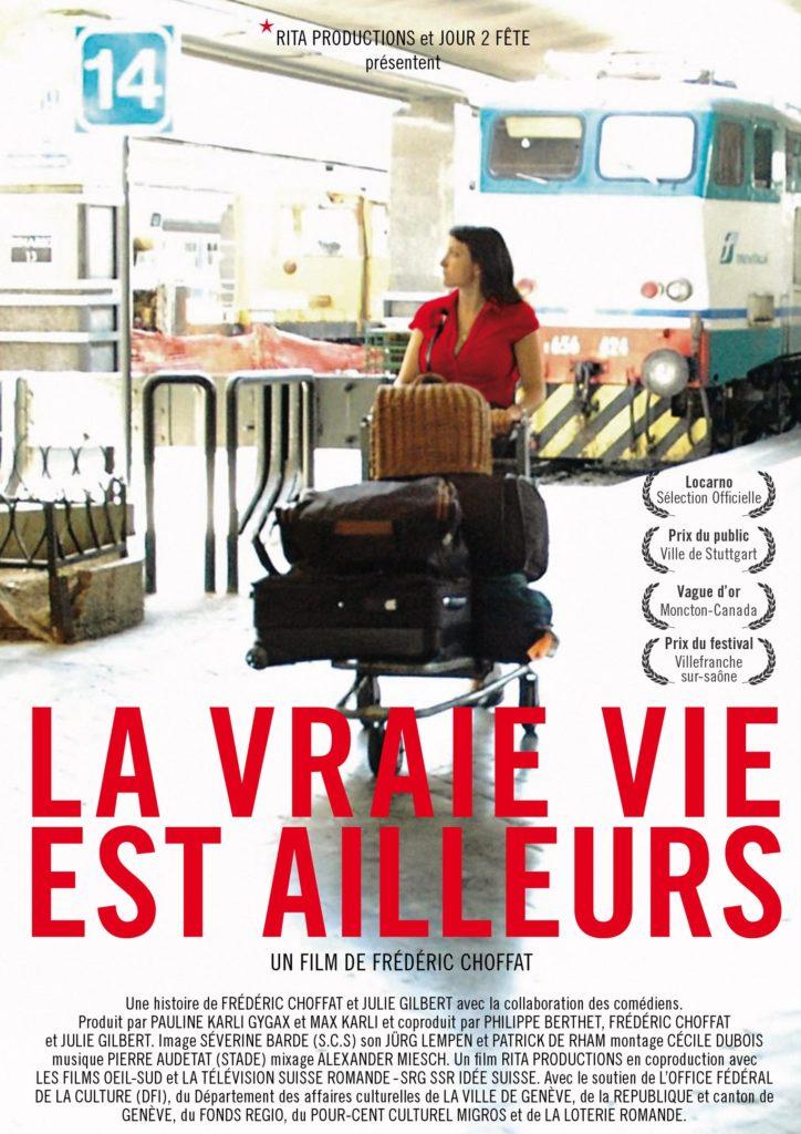 "La vraie vie est ailleurs", un film de Frédéric Choffat [RTS - Rita Productions, Les films du Tigre Sàrl]