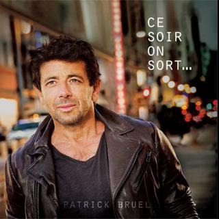 Le nouvel album de Patrick Bruel, "Ce soir on sort...". [Columbia Records]
