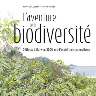 La couverture de l'ouvrage "L'aventure de la biodiversité", d'Hervé le Guyader et Julien Norwood.
éditions Belin [éditions Belin]
