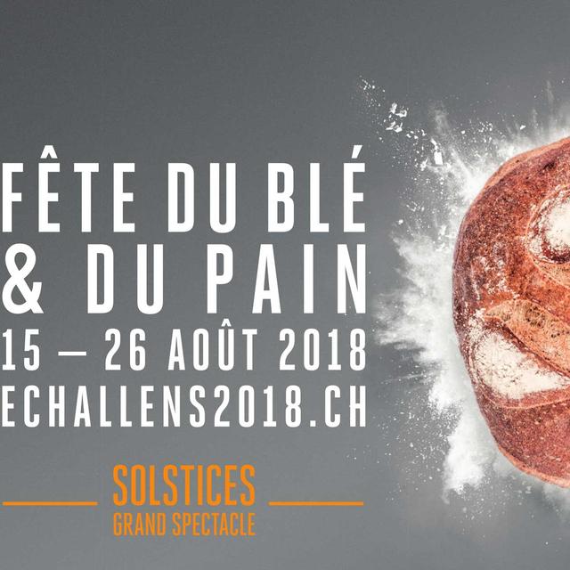 La Fête du Blé et du Pain a lieu du 15 au 26 août 2018 à Echallens (VD). [https://www.echallens2018.ch]