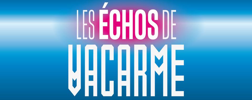 Visuel de l'émission "Les échos de vacarme". [RTS]