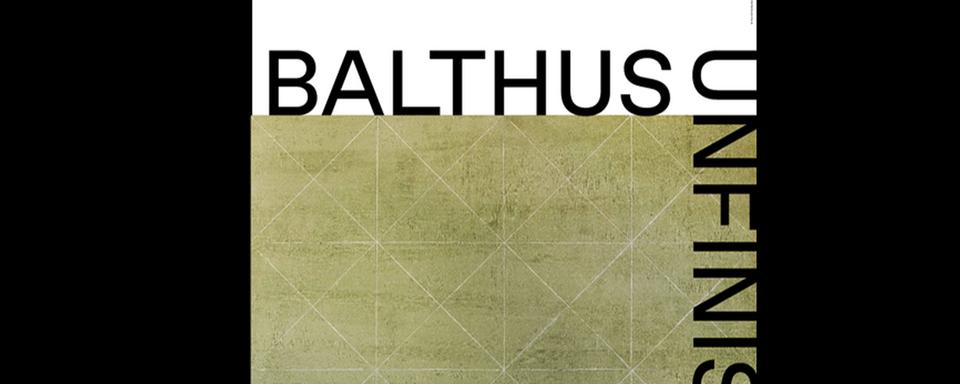 L'affiche de l'exposition "Balthus Unfinished". [facebook.com/Plateforme10.ch/]