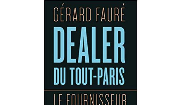 La couverture du livre "Dealer du Tout-Paris" de Gérard Fauré. [Editions Nouveau monde]