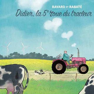 "Didier, la 5e roue du tracteur" de Ravard et Rabaté aux Éditions Futuropolis. [Futuropolis]