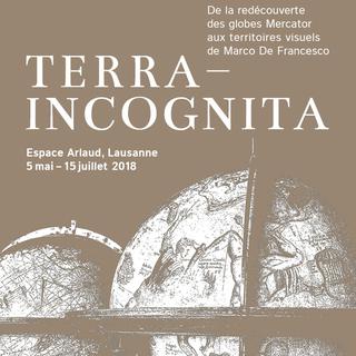 Affiche de l'exposition Terra Incognita", à l'Espace Arlaud de Lausanne. [musees.vd.ch - DR]