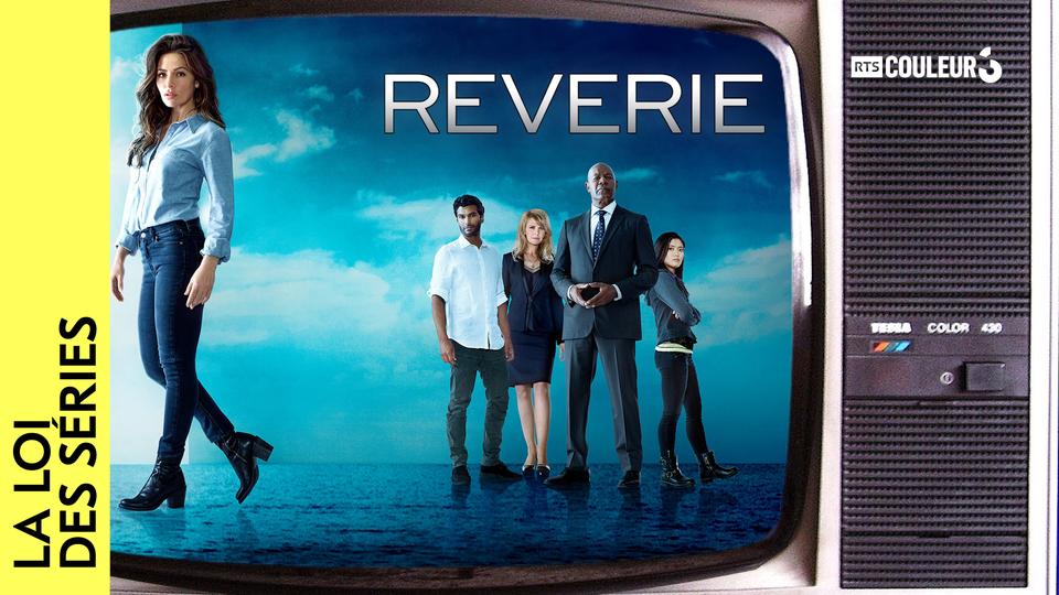 La loi des séries - Reverie. [RTS]