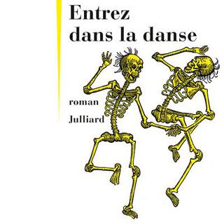 Jean Teulé publie "Entrez dans la danse" aux éditions Julliard. [Editions Juillard - Editions Juillard]