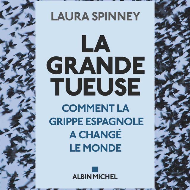 La couverture de "La grande tueuse" de Laura Spinney, chez Albin Michel. [Albin Michel]