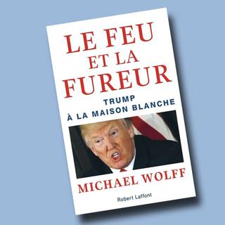 La traduction française du livre de Michael Wolff paraît chez Robert Laffont. [DR]