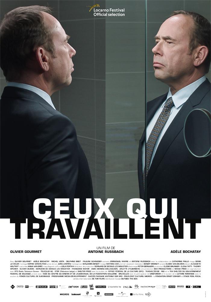 L'affiche du film "Ceux qui travaillent", d'Antoine Russbach, avec Olivier Gourmet. [Outside The Box]