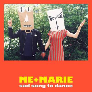 Pochette du titre "Sad song to dance", interprété par Me+Marie. [facebook.com/meandmarie - DR]