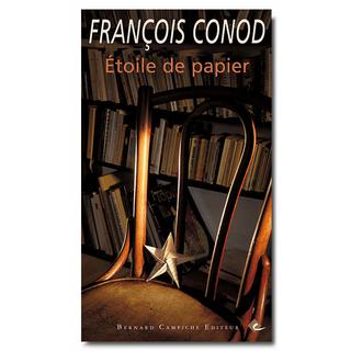 Couverture du livre "Etoile de papier", écrit par François Conod. [Bernard Campiche - DR]