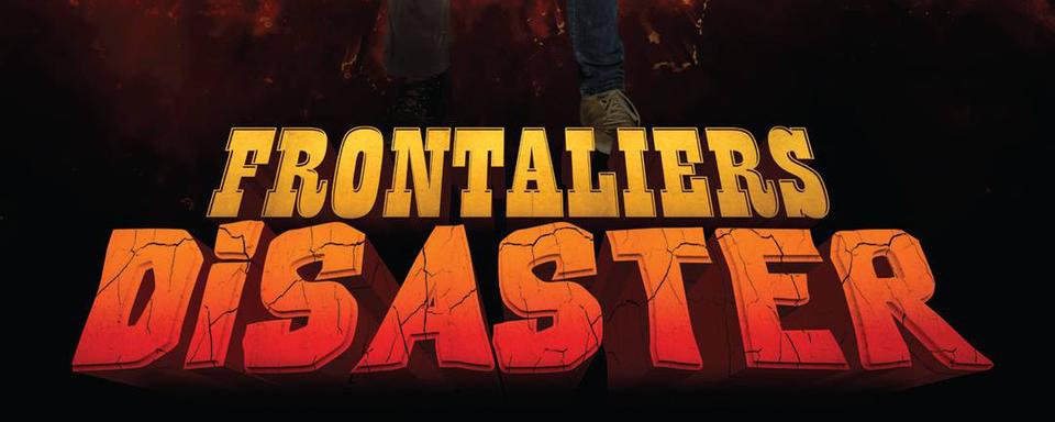 L'affiche du film "Frontaliers disaster". [DR]