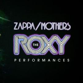 Visuel du coffret "The Roxy Performances" de Franck Zappa and The Mothers of Invention.
Zappa Records/Universal [Zappa Records/Universal]