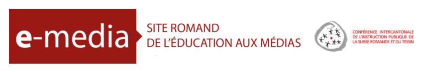 e-media, le portail romand d'éducation aux médias [CIIP - www.e-media.ch]