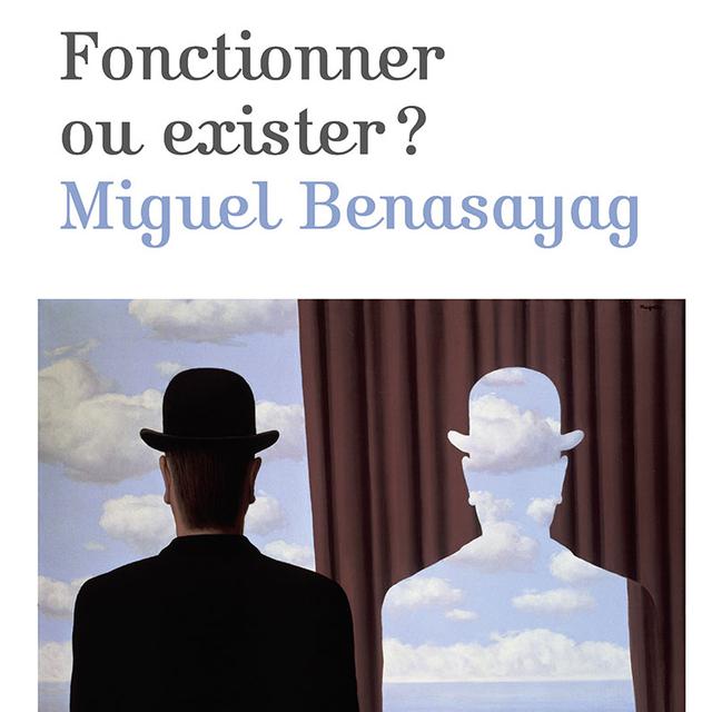 Couverture du livre "Fonctionner ou exister?", écrit par Miguel Benasayag. [Le Pommier - DR]