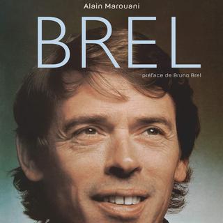 La pochette de l'ouvrage "Brel" d'Alain Marouani.
Alain Marouani
Flammarion [Flammarion - Alain Marouani]