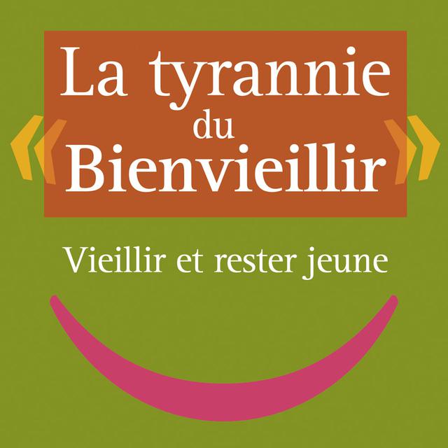 Le livre "La tyrannie du Bienvieillir", co-écrit par le sociologue Michel Billé. [Érès - DR]