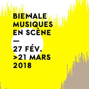 Visuel des "Biennales Musiques en Scène" de Lyon 2018. [Biennales Musiques en Scène de Lyon 2018]