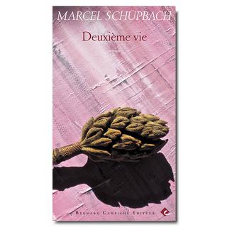 La couverture du livre "Deuxième vie" de Marcel Schüpbach. [Bernard Campiche Editeur]