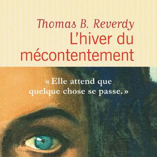 La couverture du livre de Thomas B. Reverdy, "L'hiver du mécontentement". [Thomas B. Reverdy, Flammarion, 2018]
