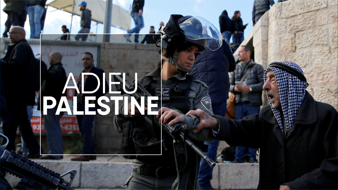 Géopolitis: Adieu Palestine. [Reuters - Ammar Awad]