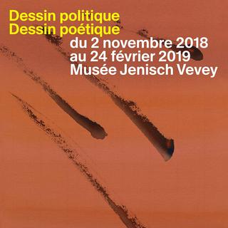L'affiche de l'exposition "Dessin politique, dessin poétique". [museejenisch.ch]