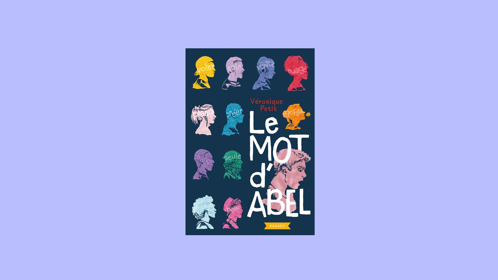 Le mot d'Abel, un livre de Véronique Petit sélectionné pour le Prix RTS Littérature Ados 2019. [RTS - Rageot]