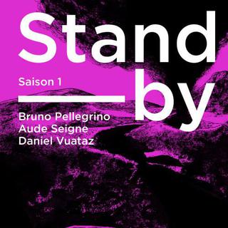 Stand-by, Saison 1, par Bruno Pellegrino, Aude Seigne et Daniel Vuataz, aux Éditions Zoé. [Éditions Zoé]