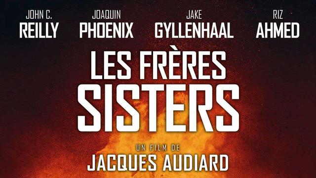 L'affiche du film "Les Frères Sisters", de Jacques Audiard. [Why Not Productions/ Page 114 / Annapurna Pictures]