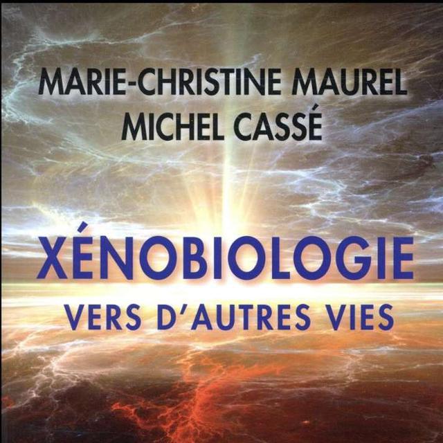 Le livre "Xénobiologie", écrit par Marie Christine Maurel et Michel Cassé. [Editions Odile Jacob - DR]