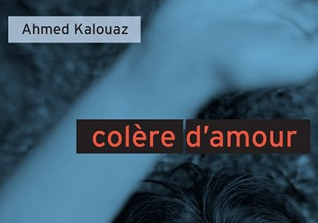 Colère d'amour, un livre d'Ahmed Kalouaz. [Collection doado - Rouergue]