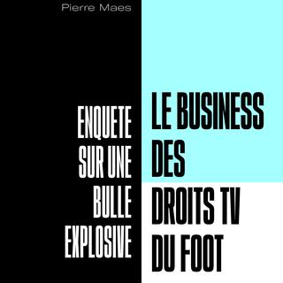 La couverture de "Le business des droits TV du foot, enquête sur une bulle explosive". [FYP]