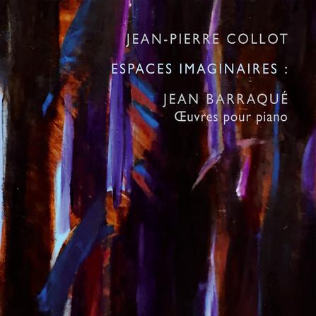 La cover de l'album "Jean Barraqué: Espaces Imaginaires. Œuvres pour Piano". [Winter & Winter, 2019]