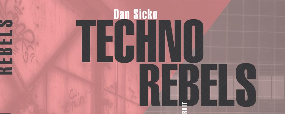 La couverture du livre "Techno Rebels" de Dan Sicko. [Editions Allia - DR]