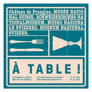 L'affiche de l'exposition "À table! Que mange la Suisse?". [chateaudeprangins.ch]