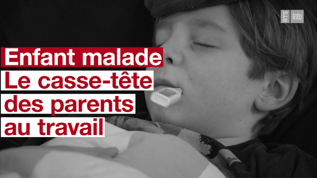 La garde d'un enfant malade, le casse-tête des parents au travail. [RTS]