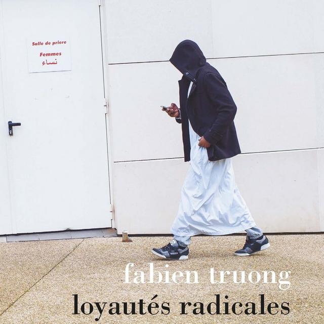 La couverture de "Loyautés radicales" de Fabien Truong. [La Découverte]