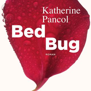 La couverture du livre "Bed Bug" de Katherine Pancol. [Albin Michel]